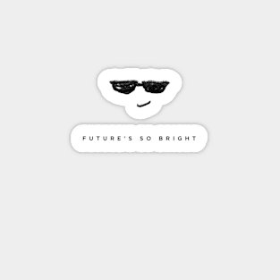 Future’s So Bright - BLK Sticker